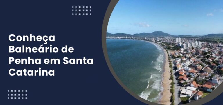 Banner com destaque para o balneário de Penha Santa Catarina, apresentando uma imagem aérea da praia ao lado do texto em destaque: 'Conheça Balneário de Penha Santa Catarina' em fundo azul escuro.